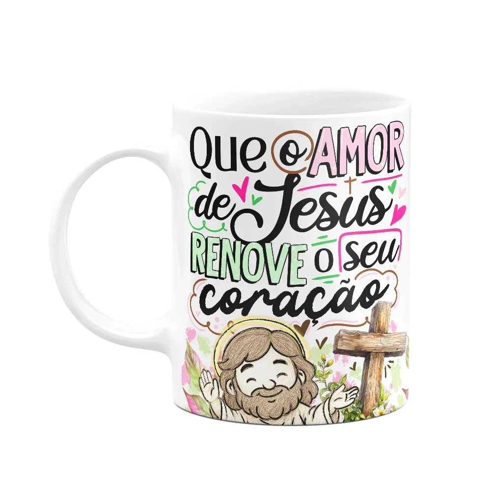 Caneca Da Páscoa - Que O Amor De Jesus Renove O Seu Coração