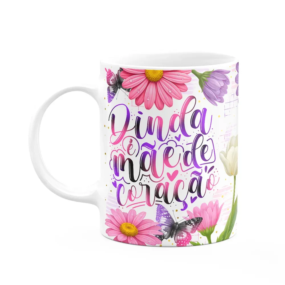 Caneca Dia Das Mães - Dinda É Mãe De Coração - 325ml