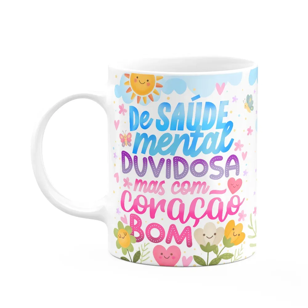 Caneca Divertida Vibes - Saúde Mental Duvidosa, Coração Bom!
